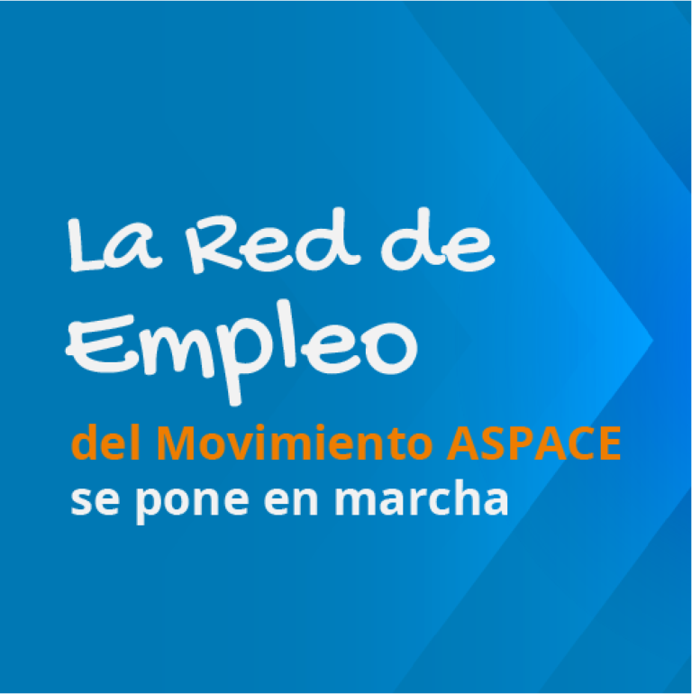ASPACE Galicia, una de las 17 entidades participantes en la nueva Red de Empleo del Movimiento ASPACE