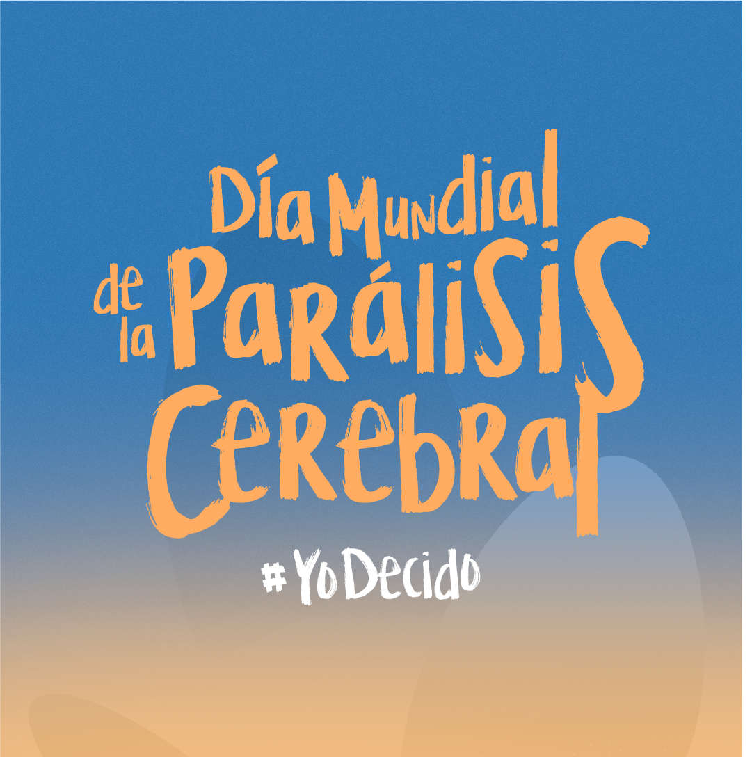 #YoDecido será el lema de la campaña que centre el Día Mundial de la Parálisis Cerebral 2022